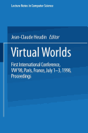 Virtual Worlds: First International Conference, VW'98 Paris, France, July 1-3, 1998 Proceedings