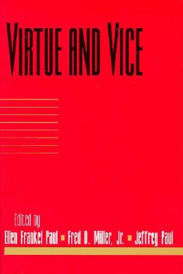 Virtue and Vice: Volume 15, Part 1 - Paul, Ellen Frankel (Editor), and Miller, Jr, Fred D. (Editor), and Paul, Jeffrey (Editor)