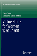 Virtue Ethics for Women 1250-1500