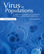 Virus as Populations: Composition, Complexity, Dynamics, and Biological Implications