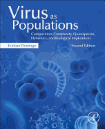 Virus as Populations: Composition, Complexity, Quasispecies, Dynamics, and Biological Implications