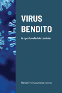 Virus Bendito: la oportunidad de cambiar