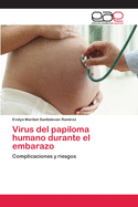 Virus del Papiloma Humano Durante El Embarazo