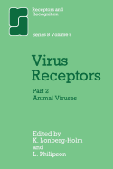 Virus Receptors: Part 2: Animal Viruses - Longberg-Holm, K (Editor)