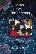Virus vs. the Internet: A practical handbook for schooling during and after the pandemic