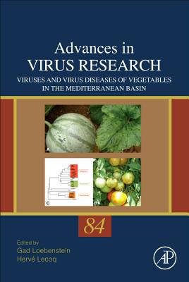 Viruses and Virus Diseases of Vegetables in the Mediterranean Basin: Volume 84 - Loebenstein, Gad, and Lecoq, Herv