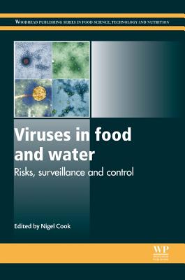 Viruses in Food and Water: Risks, Surveillance and Control - Cook, Nigel (Editor)