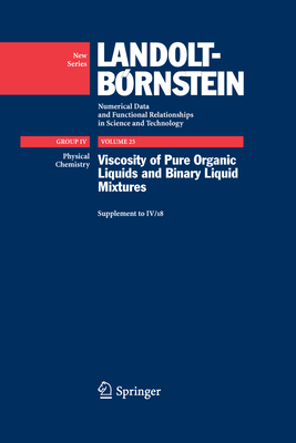 Viscosity of Pure Organic Liquids and Binary Liquid Mixtures - Wohlfarth, Christian, and Lechner, M. D. (Editor)