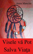 Visele Va Pot Salva Viata: Cum Si de Ce Visele Va Alerteaza in Ceea Ce Priveste Toate Pericolele: Cutremure, Flux, Tornade, Furtuni, Surpari de Teren, Accidente de Avion, Agresiuni, Atentate, Sparegeri, Etc.