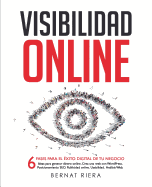 Visibilidad Online: 6 Fases Para El Exito Digital de Tu Negocio