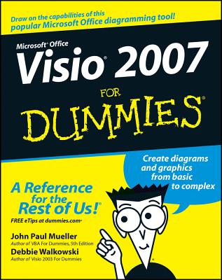 Visio 2007 For Dummies - Mueller, John Paul, and Walkowski, Debbie