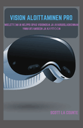 Vision Aloittaminen Pro: Mielettm?n Helppo Opas Visionos