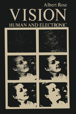 Vision: Human and Electronic - Rose, Albert