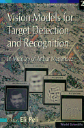 Vision Models for Target Detection and Recognition - In Memory of Arthur Menendez