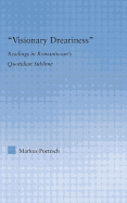 Visionary Dreariness: Readings in Romanticism's Quotidian Sublime