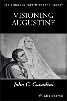 Visioning Augustine - Cavadini, John C