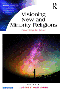 Visioning New and Minority Religions: Projecting the future
