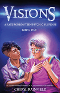 Visions: A Kate Robbins Teen Psychic Suspense