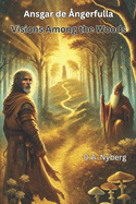 Visions Among the Woods: Ansgar de ngerfulla