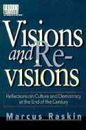 Visions and Revisions: Reflections on Culture and Democracy at the End of the Century