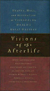 Visions and the Afterlife - Thomas Nelson Publishers, and Pollock, Constance (Editor), and Pollock, Daniel (Editor)