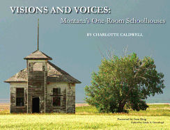 Visions and Voices: Montana's One-Room Schoolhouses