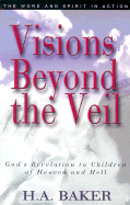 Visions Beyond the Veil: God's Revelation to Children of Heaven and Hell