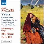 Visions: Choral Music by John McCabe