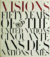 Visions: Fifty Years of the United Nations - Boutros-Ghali, Boutros