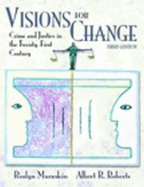 Visions for Change: Crime and Justice in the 21st Century