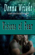 Visions of Fear: A Romantic Suspense Novella