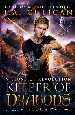 Visions of Revolution: Dragon Shifter Fantasy - Culican, J a