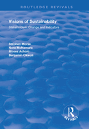 Visions of Sustainability: Stakeholders, Change and Indicators