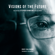 Visions of the Future: the Official Stephen Hawking Wall Calendar 2022