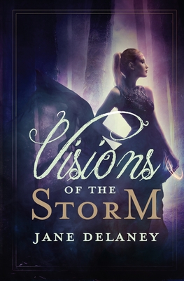 Visions of the Storm - Delaney, Jane