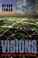 Visions: Readings for a Changing World - Tuman, Myron C