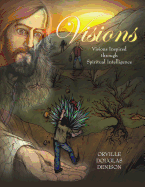 Visions: Visions Inspired Through Spiritual Intelligence