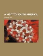 Visit to South America;