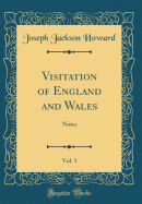 Visitation of England and Wales, Vol. 1: Notes (Classic Reprint)