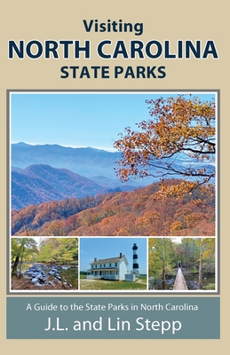 Visiting North Carolina State Parks - Stepp, J L And Lin