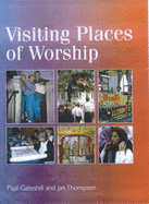 Visiting Places of Worship - Gateshill, Paul, and Thompson, Jan