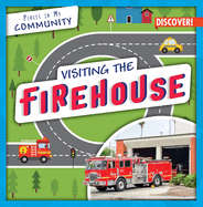 Visiting the Firehouse