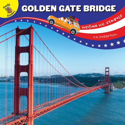 Visiting U.S. Symbols Golden Gate Bridge - Robertson
