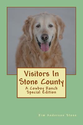 Visitors In Stone County: A Cowboy Ranch Series Special Edition - Stone, Kim Anderson