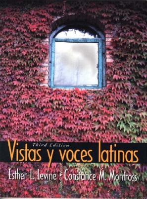 Vistas y voces latinas - Levine, Esther, and Montross, Constance