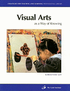 Visual Arts: As a Way of Knowing
