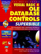 Visual Basic 4 OLE, Database, & Controls SuperBible: With CDROM - Potter, Bill, and Murphy, John, and Jung, David