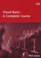 Visual Basic: A Complete Course