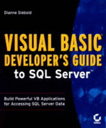 Visual Basic Developer's Guide to SQL Server - Siebold, Dianne