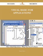 Visual Basic for Applications 131 Success Secrets - 131 Most Asked Questions on Visual Basic for Applications - What You Need to Know